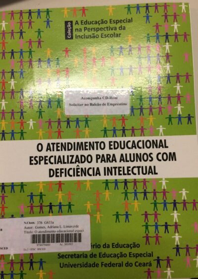 A educação especial na perspectiva da inclusão escolar: atendimento educacional especializado para alunos com deficiência intelectual