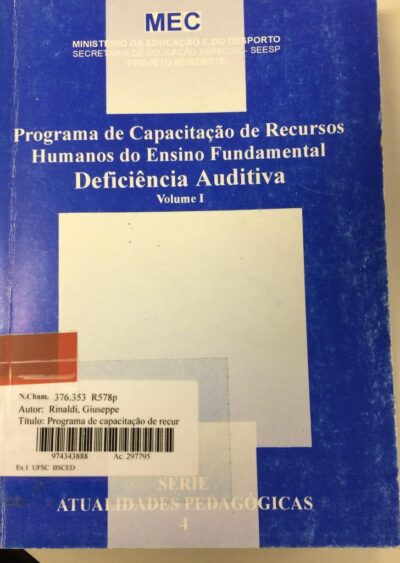 Programa de capacitação de recursos humanos do ensino fundamental: deficiência auditiva vol. 1
