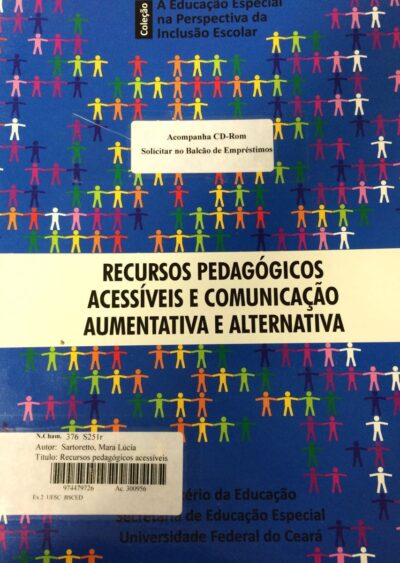 A educação especial na perspectiva da inclusão escolar: Recursos pedagógicos acessíveis e comunicação aumentativa e alternativa