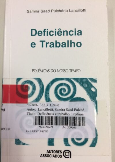 Deficiência e trabalho: redimensionando o singular no contexto universal