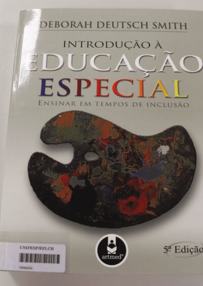 Introdução à educação especial: ensinar em tempos de inclusão