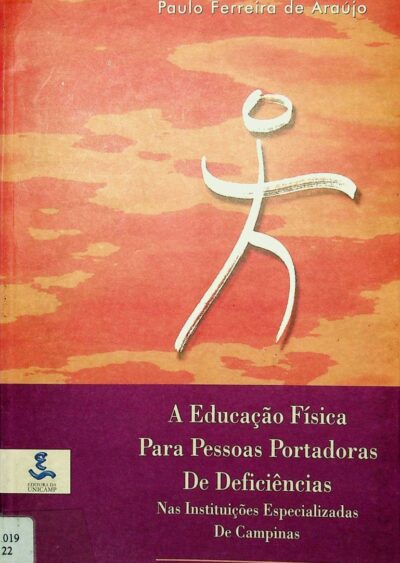 A educação física para pessoas portadoras de deficiências nas instituições especializadas de Campinas