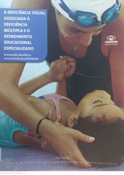 A deficiência visual associada à deficiência múltipla e o atendimento educacional especializado: encarando desafios e construindo possibilidades