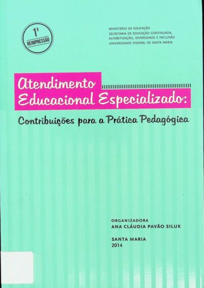 Atendimento educacional especializado: contribuições para a prática pedagógica
