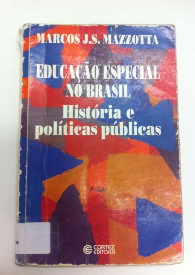 Educação especial no Brasil: história e políticas públicas