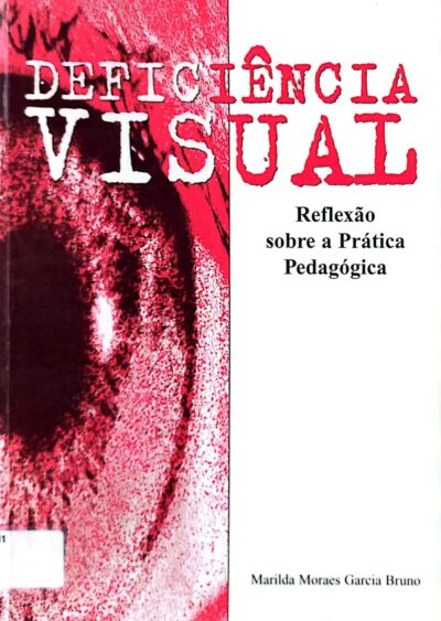 Deficiência visual: reflexão sobre a prática pedagógica