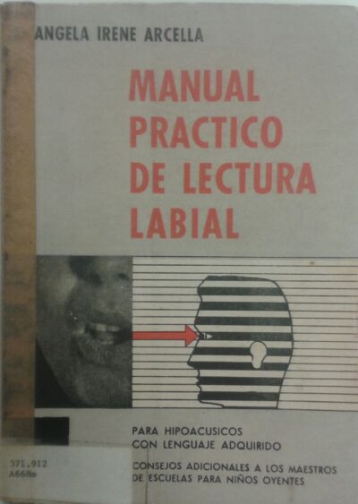 Manual practico de lectura labial para hipoacusicos con lenguaje adquirido