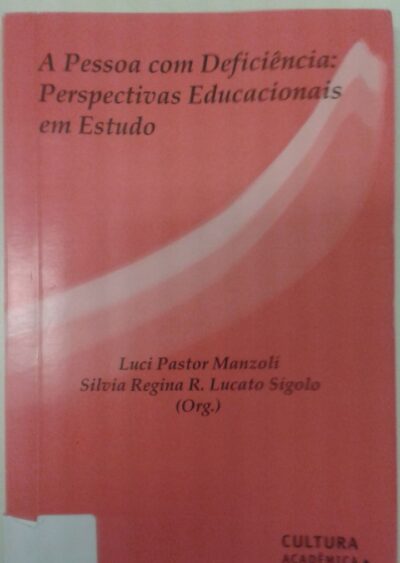 A pessoa com deficiência: perspectivas educacionais em estudo