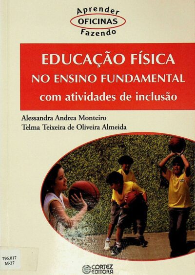 Educação física no ensino fundamental: com atividades de inclusão