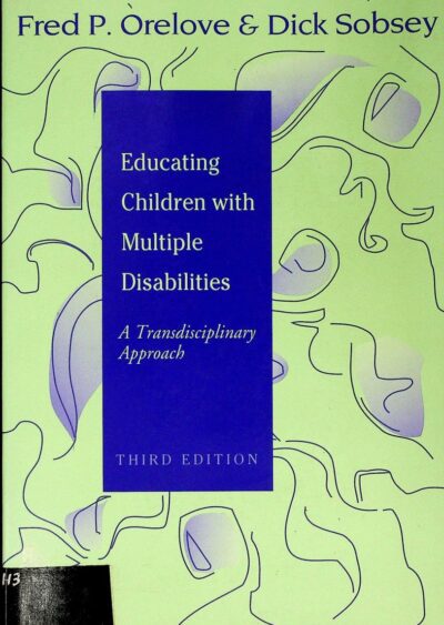 Educating children with multiple disabilities: a transdisciplinary approach