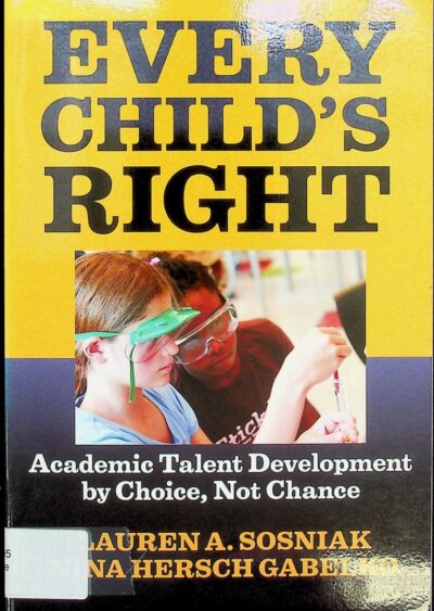 Every child's right: academic talent development by choice, not chance
