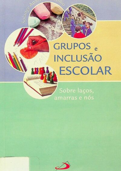 Grupos e inclusão escolar: sobre laços, amarras e nós