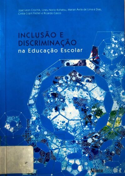 Inclusão e discriminação na educação escolar