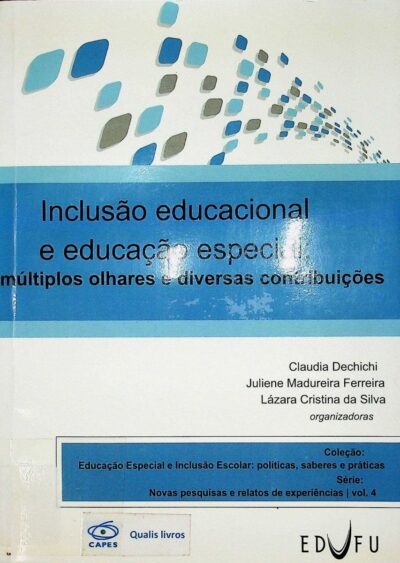 Inclusão educacional e educação especial: múltiplos olhares e diversas contribuições