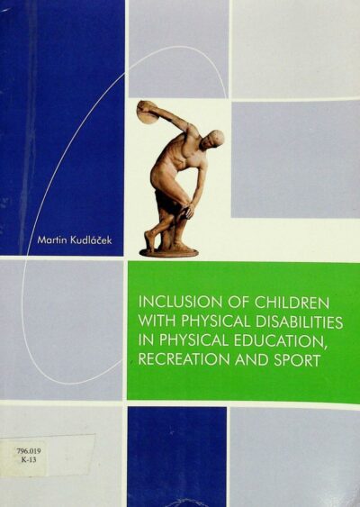 Inclusion of children with physical disabilities in physical education, recreation and sport