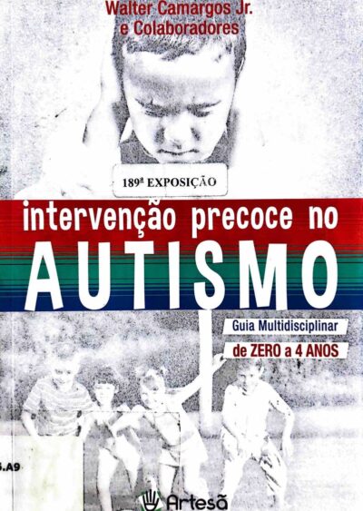 Intervenção precoce no autismo: guia multidisciplinar de zero a 4 anos