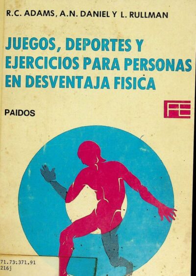 Juegos, deportes y ejercicios para personas en desventaja física