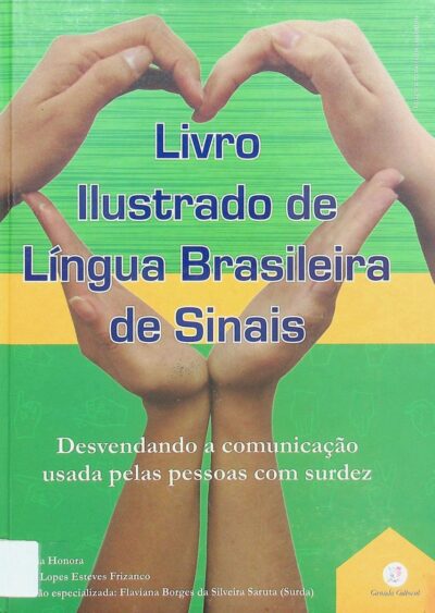 Livro ilustrado de língua brasileira de sinais: desvendando a comunicação usada pelas pessoas com surdez