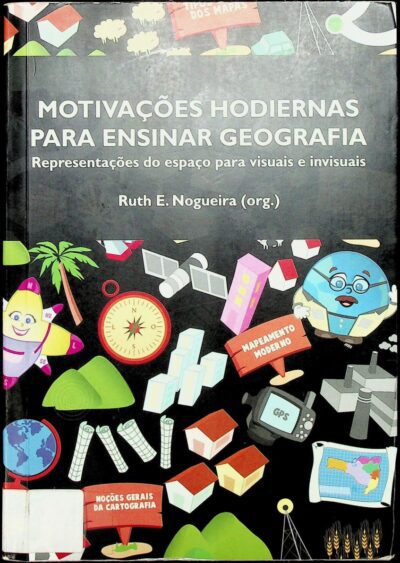 Motivações hodiernas para ensinar geografia: representações do espaço para visuais e invisuais