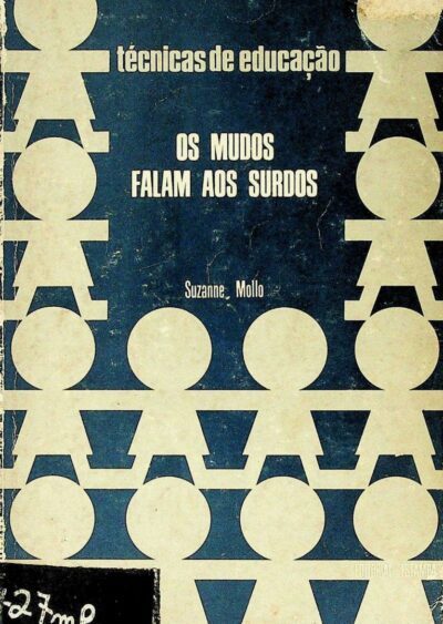 Mudos falam aos surdos: o discurso da criança sobre a escola