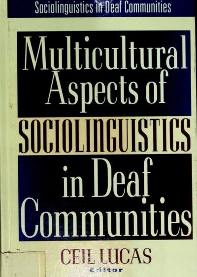 Multicultural aspects of sociolinguistics in deaf communities