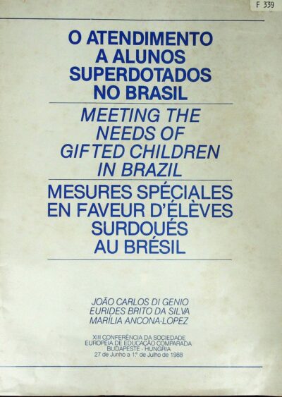 O atendimento a alunos superdotados no Brasi:l relato de experiências em escolas públicas de Brasília e escolas particulares de São Paulo