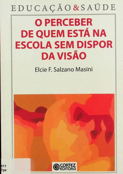 O perceber de quem está na escola sem dispor da visão