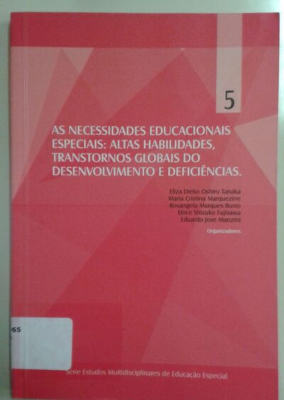 As necessidades educacionais especiais: altas habilidades, transtornos globais do desenvolvimento e decifiências