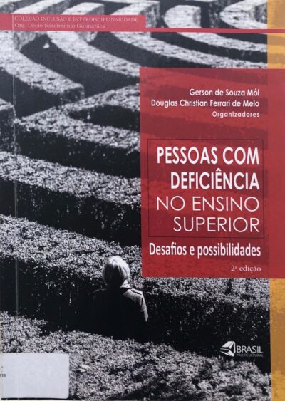 Pessoas com deficiência no ensino superior: desafios e possibilidades