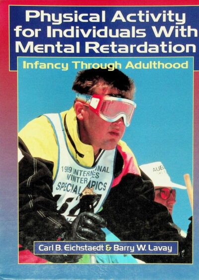 Physical activity for individuals with mental retardation: infancy through adulthood