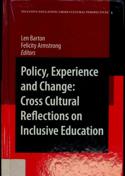 Policy, experience and change: cross cultural reflections on Inclusive education