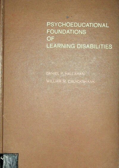 Psychoeducational foundations of learning disabilities