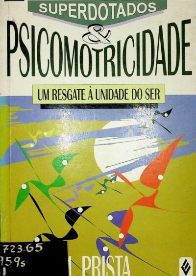 Superdotados & psicomotricidade: um resgate à unidade do ser