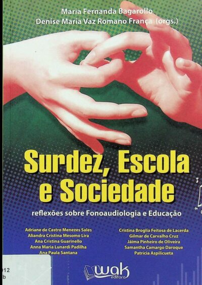 Surdez, escola e sociedade: reflexões sobre fonoaudiologia e educação