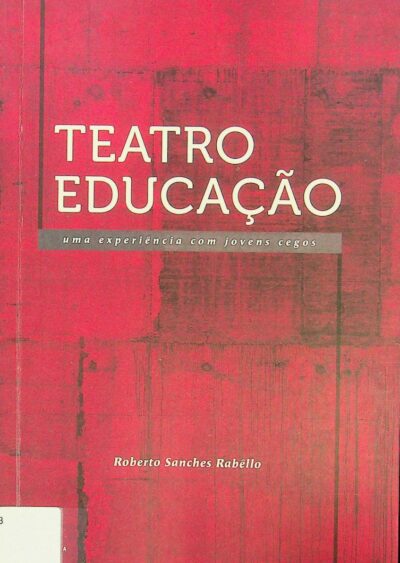 Teatro-educação: uma experiência com jovens cegos