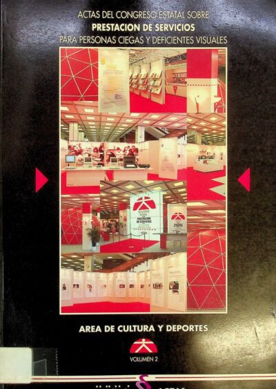 Actas del Congreso Estatal sobre Prestación de Servicios para Personas Ciegas y Deficientes Visuales: area de cultura y desportes