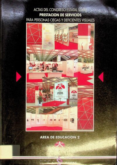 Actas del Congreso Estatal sobre Prestación de Servicios para Personas Ciegas y Deficientes Visuales: area de educación 2
