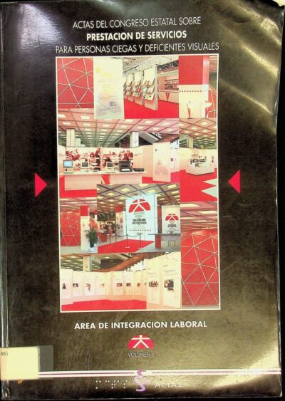 Actas del Congreso Estatal sobre Prestación de Servicios para Personas Ciegas y Deficientes Visuales: area de integración laboral