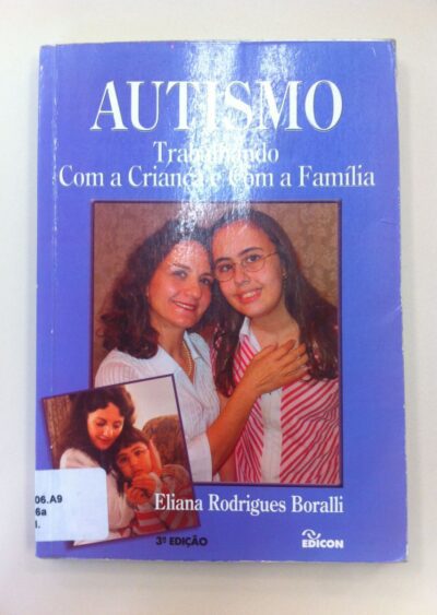 Autismo: trabalhando com a criança e com a família