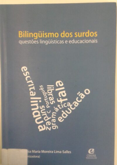 Bilingüismo dos surdos: questões lingüísticas e educacionais