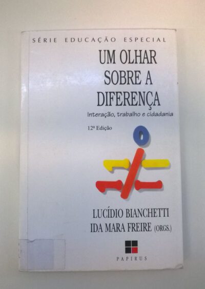 Um olhar sobre a diferença: interação, trabalho e cidadania