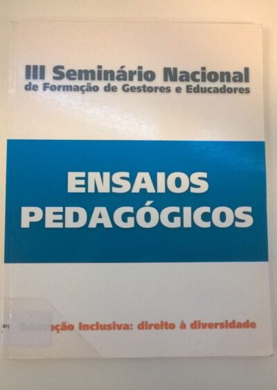 Ensaios pedagógicos: educação inclusiva, direito à diversidade