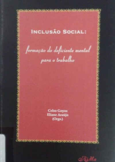 Inclusão social: formação do deficiente mental para o trabalho
