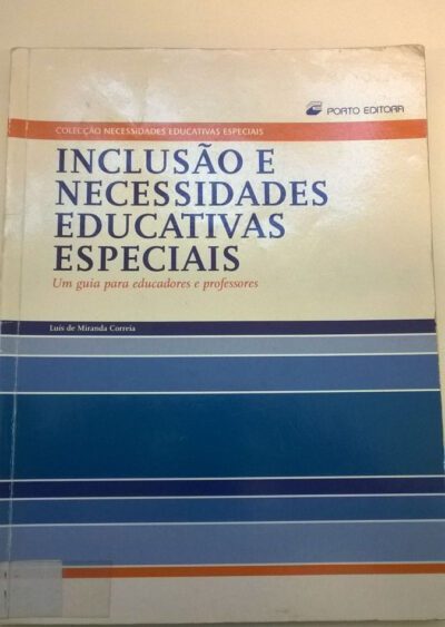 Inclusão e necessidades educativas especiais: um guia para educadores e professores