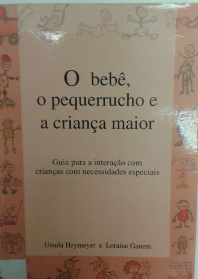 O bebê, o pequerrucho e a criança maior