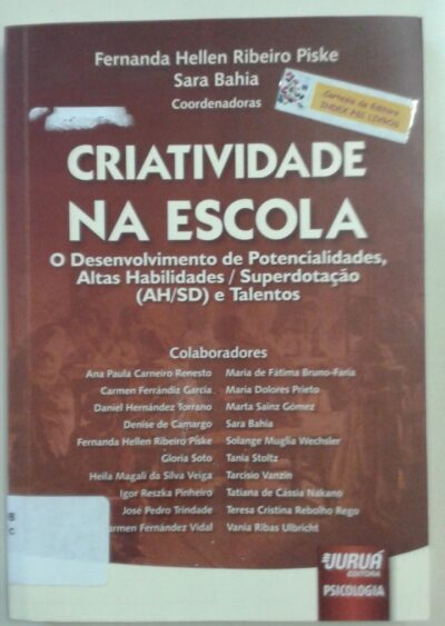 Criatividade na escola: o desenvolvimento de potencialidades, altas habilidades/superdotação (AH/SD) e talentos