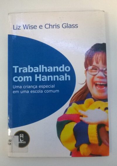 Trabalhando com Hannah: uma criança especial em uma escola comum