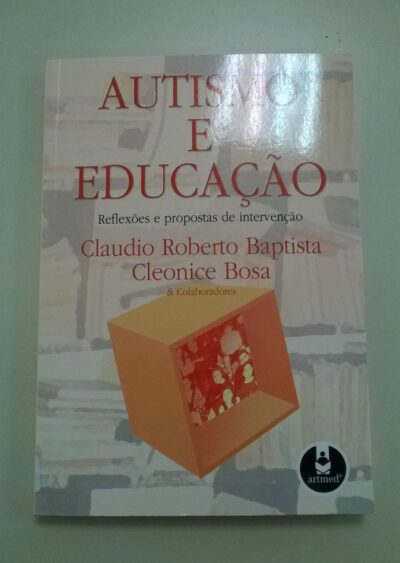 Autismo e educação: reflexões e propostas de intervenção