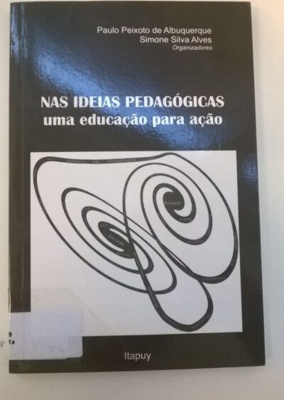 Nas ideias pedagógicas: uma educação para ação