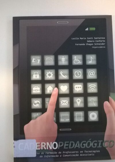 Caderno pedagógico: curso de formação de professores em tecnologias da informação e comunicação acessíveis